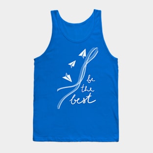 Be the best Tank Top